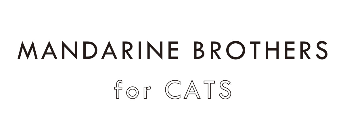 MANDARINE BROTHERS for CAT